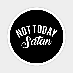 Not Today Satan Mothers Day Gift Magnet